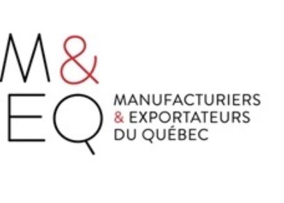 Manufacturiers et Exportateurs du Québec Manufacturiers et Exportateurs du Québec
